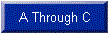 A Through C