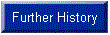Further History