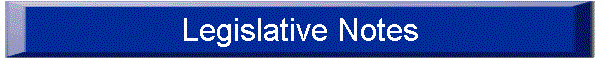 Legislative Notes